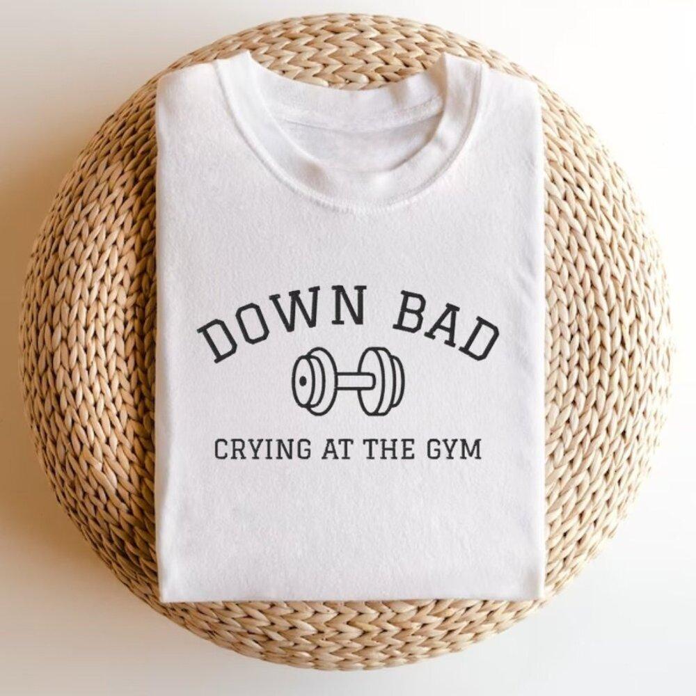 Down Bad Crying At The Gym Meme Poet Quote Graphic T-Shirt